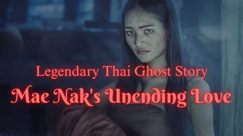 Mae Nak: A Haunting Tale Exploring Fidelity Beyond the Veil!